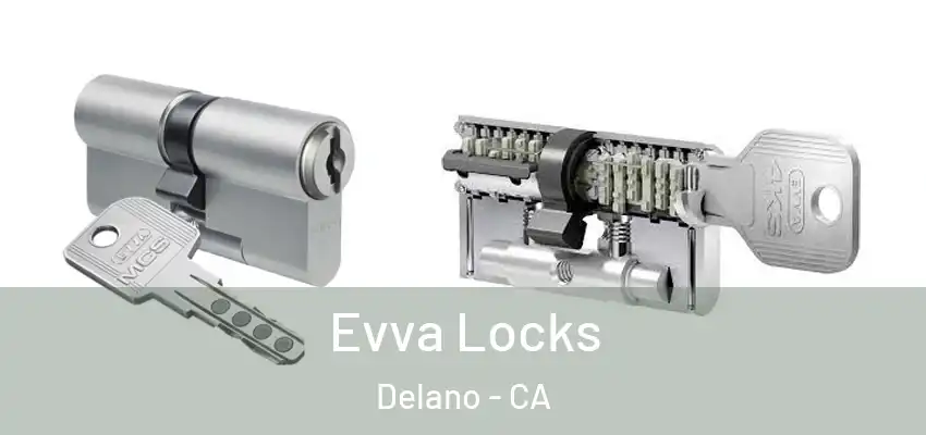  Evva Locks Delano - CA