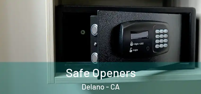  Safe Openers Delano - CA